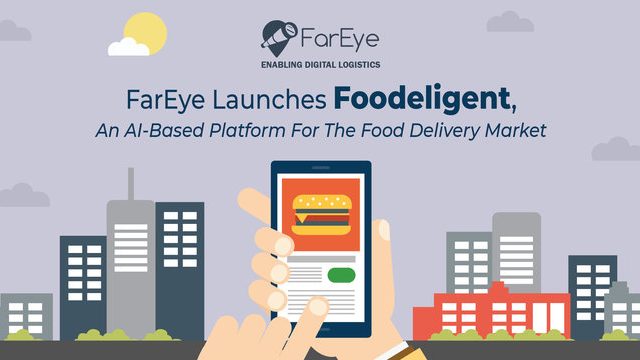 FarEye запустила платформу для управления доставкой еды на последней миле