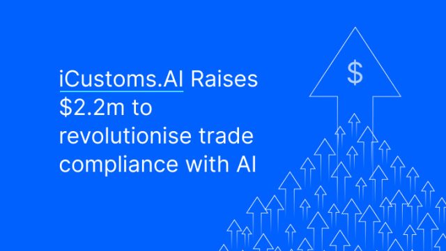iCustoms.AI привлекла $2,2 млн на развитие ИИ-решений для соблюдения торговых требований